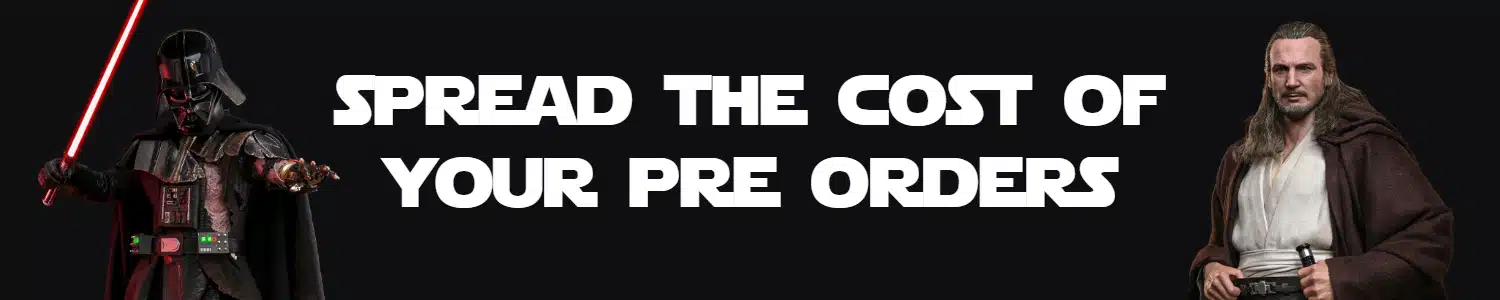 Banner showing Vader and Qui Gon from Star Wars and a link to Spreading the cost of pre orders