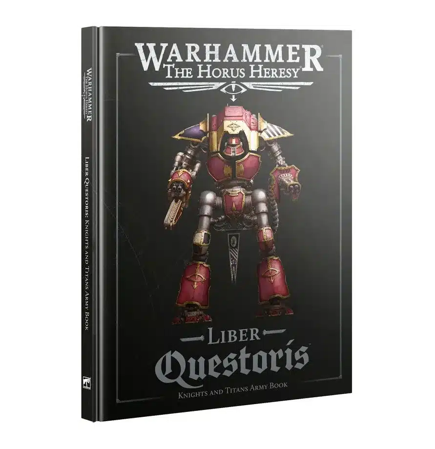 Horus Heresy - Liber Questoris: Knights and Titans Army Book