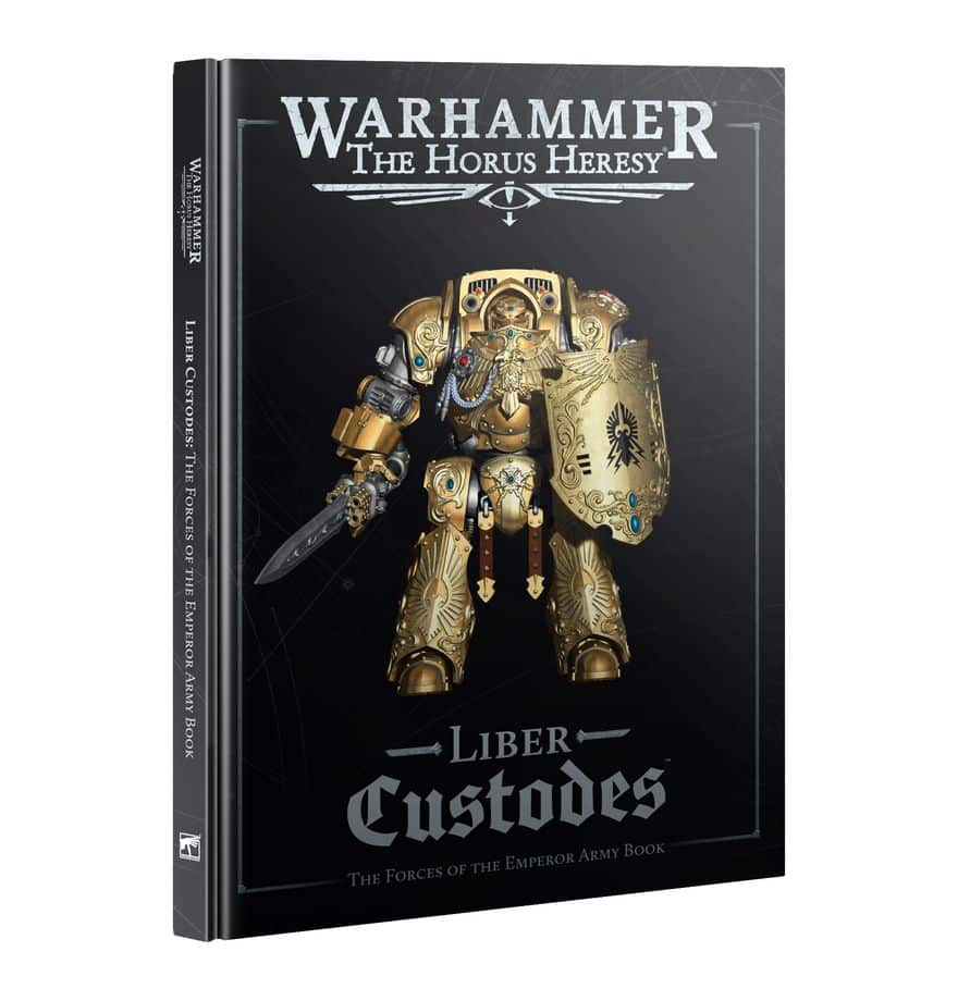Horus Heresy - Liber Custodes: The Forces of the Emperor Army Book