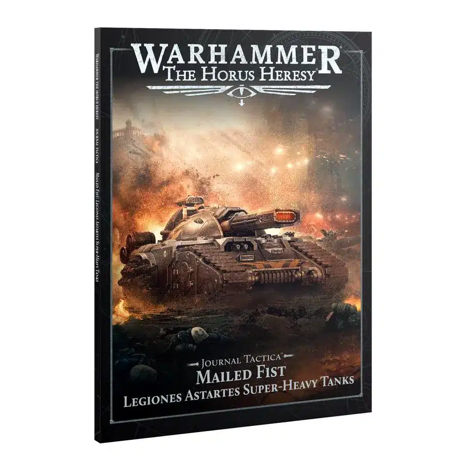 Horus Heresy - Journal Tactica: Mailed Fist – Legiones Astartes Super-heavy Tanks